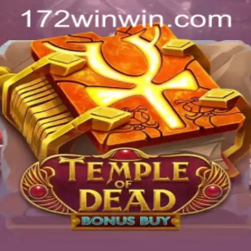 Exploring 'Temple of Dead Bonus Buy' at 172win.com: A Comprehensive Guide